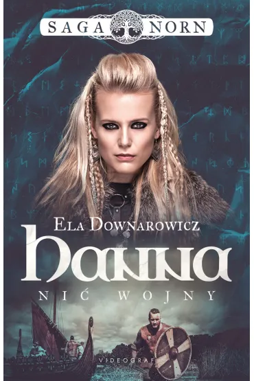 Hanna, ni� wojny. Saga Norn. Tom 1 - Ela Downarowicz
