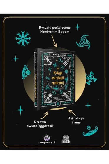 Ksiga astrologii runicznej. Odkryj swoje przeznaczenie i kosmiczn harmoni dziki pradawnej mdroci run - Richard  Lister