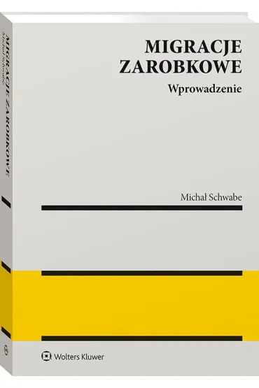 Migracje zarobkowe. Wprowadzenie do analizy - Micha� Schwabe