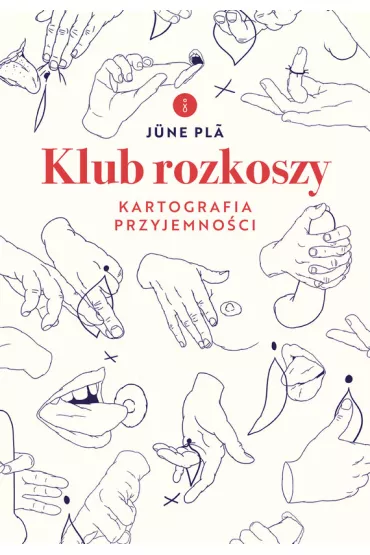 eBook Klub rozkoszy. Kartografia przyjemnoci mobi epub - June  Pla