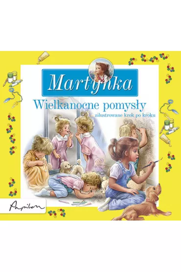 Martynka. Wielkanocne pomys�y - Gilbert Delahaye, Marcel Marlier