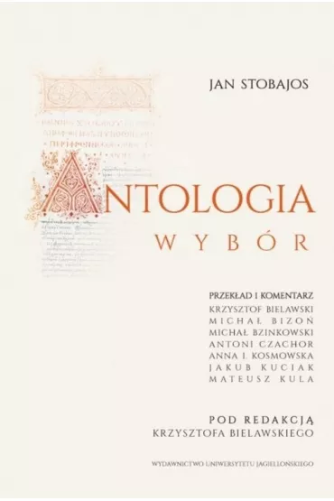 Antologia. Wyb�r - Jan Stobajos