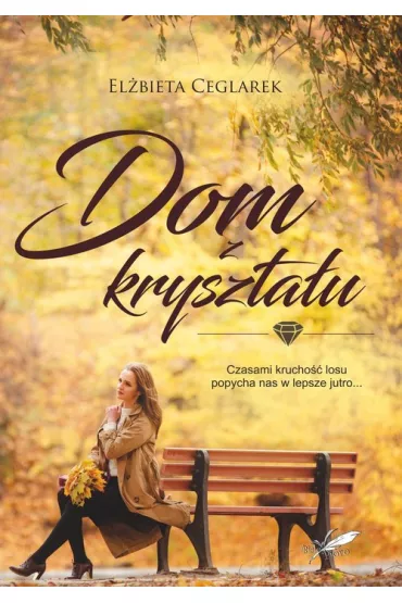 Dom z kryszta�u - El�bieta Ceglarek