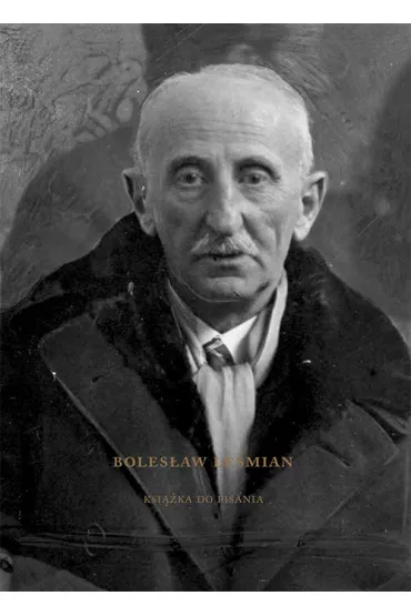 Boles�aw Le�mian. Ksi��ka do pisania - Jaros�aw Miko�ajewski