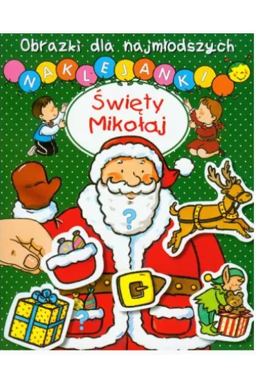 Obrazki dla najm�odszych. Naklejanki. �wi�ty Miko�aj - Sylvie Michelet, Hublet Ch