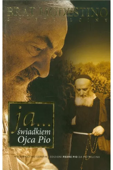 Ja �wiadkiem Ojca Pio - Brat Modestino z Pietrelciny