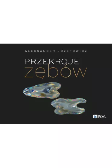 Przekroje z�b�w - Aleksander  J�zefowicz