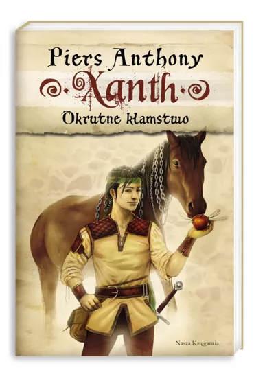Okrutne k�amstwo. Xanth. Tom 8 - Piers Anthony