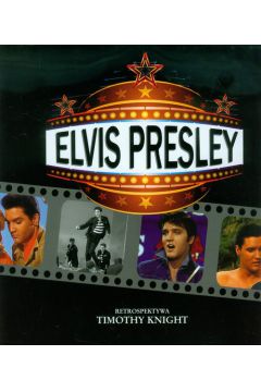 Elvis Presley. Retrospektywa
