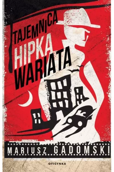 Tajemnica Hipka Wariata - Mariusz  Gadomski