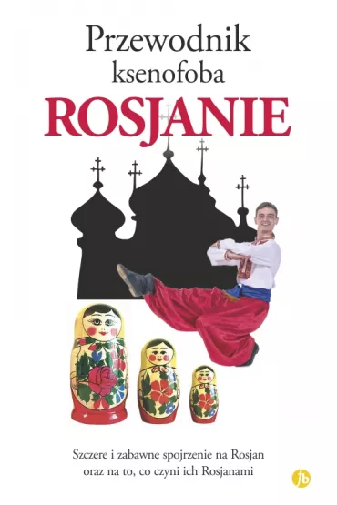Rosjanie. Przewodnik ksenofoba - Zhelvis Vladimir