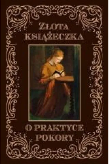 Z�ota ksi��eczka o praktyce pokory - Dom Sans od �w Katarzyny
