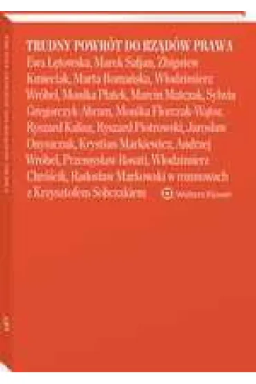 Trudny powr�t do rz�d�w prawa  Ewa ��towska, Marek Safjan, Zbigniew Kmieciak, Marta Roma�ska, W�odzi - Krzysztof Sobczak