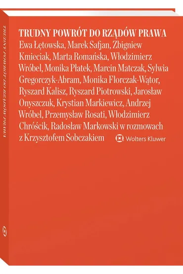 Trudny powr�t do rz�d�w prawa  Ewa ��towska, Marek Safjan, Zbigniew Kmieciak, Marta Roma�ska, W�odzi - Krzysztof Sobczak