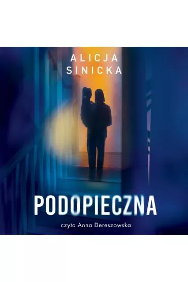 Audiobook Podopieczna mp3 - Alicja Sinicka
