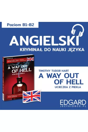 Audiobook Angielski z krymina�em. A way out of hell mp3 - Timothy Tudor-Hart, Marlena Chmal