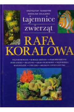 Rafa koralowa Tajemnice zwierz�t - Krzysztof Teisseyre - Krzysztof Teisseyre
