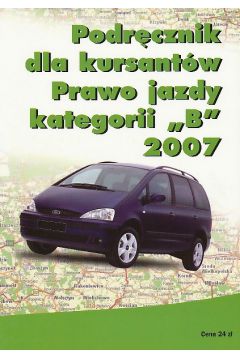 Podr�cznik dla kursant�w. Prawo jazdy kategorii "B"