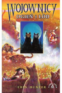 Wojownicy Ogie� i l�d - Erin Hunter