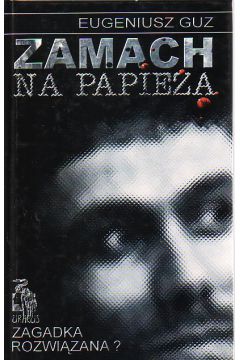 Zamach na papie�a - Guz Eugeniusz - Eugeniusz Guz