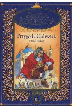 Z�ota kolekcja Przygody Guliwera i inne - praca zbiorowa