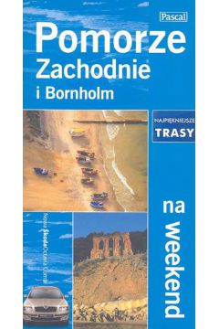 Pomorze zachodnie i Bornholm na weekend - Edyta Tomczyk i inni - Edyta Tomczyk i inni