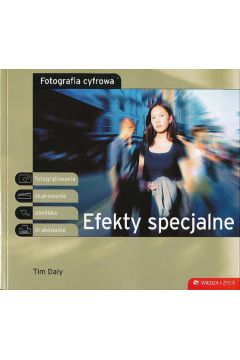 Efekty specjalne Fotografia cyfrowa - Tim Daly - Daly Tim