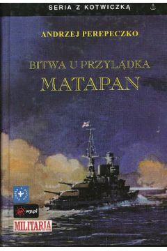 Bitwa u przyl�dka Matapan - Andrzej Perepeczko - Andrzej Perepeczko