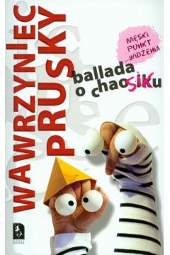 Ballada o chaosiku - Wawrzyniec Pruski - Wawrzyniec Pruski