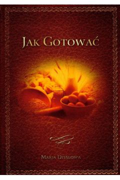 Jak gotowa� - Maria Disslowa - Maria Disslowa