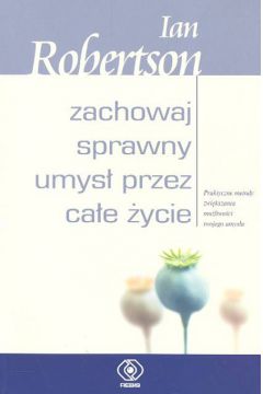 Zachowaj sprawny umys� przez ca�e �ycie - Jan Robertson - Jan Robertson