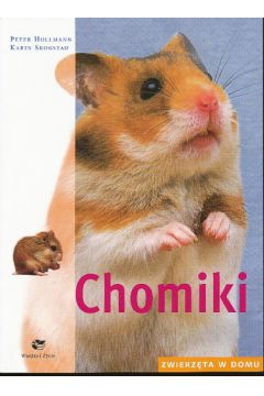 Chomiki Zwierzeta w domu - Peter Hollmann - Peter Hollmann