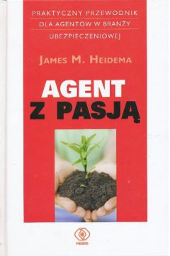 Agent z pasj� - James M. Heidema - James M. Heidema
