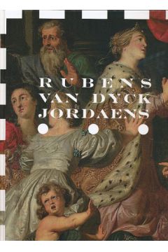 Rubens Van Dyck Jordaens - praca zbiorowa