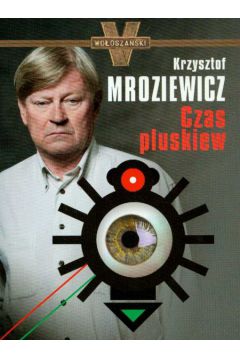 Czas pluskiew. - Mroziewicz Krzysztof - Krzysztof Mroziewicz