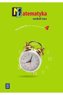 Matematyka wok� nas 4-6 Poradnik dla naucz. WSiP - Marianna Kowalczyk, Beata Kretek