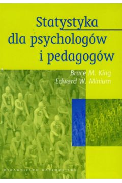 Statystyka dla psychologw i pedagogw - King Bruce M, Minium Edward W