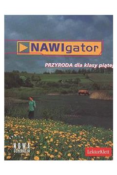 Nawigator. Przyroda. Klasa 5. Podr�cznik. Szko�a podstawowa - Dybowska Danuta , Fr�ckowiak Ewa - Danuta Dybowska, Ewa Fr�ckowiak