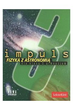 Impuls. Fizyka z astronomi� dla klasy 3 gimnazjum - G�bura Krzysztof , Maryanowska Anna , M�l Bogus�aw - Anna Maryanowska, Bogus�aw M�l, Krzysztof G�bura