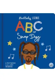 Lullaby Legends: ABC of Snoop Dogg. A Rhyming Lullaby