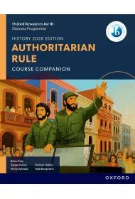 Oxford Resources for IB DP History. Authoritarian Rule. Course Book