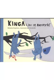 Kinga i jak j� rozgry�� - Melania Kapelusz