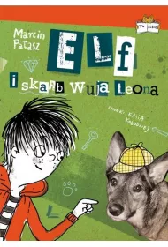 Elf i skarb wuja Leona. Elfomania. Tom 6