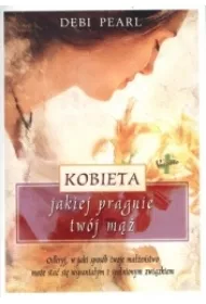 KOBIETA JAKIEJ PRAGNIE TWOJ MAZ