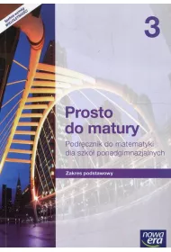 Prosto do matury 3. Podr�cznik do matematyki dla szk� ponadgimnazjalnych. Zakres podstawowy