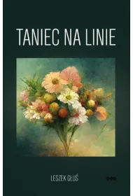 Taniec na linie. Wiersze