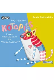 Audiobook M�j kochany kotopies i inne opowiadania dla najm�odszych CD