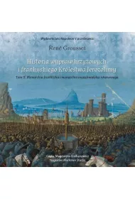 Audiobook HISTORIA WYPRAW KRZYOWYCH I FRANKIJSKIEGO KRLESTWA JEROZOLIMY. TOM II MONARCHIA FRANKIJSKA I MONARCHIA MUZUMASKA: RWNOWAGA mp3