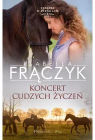 Koncert cudzych ycze. Stajnia w Piekach. Tom 1