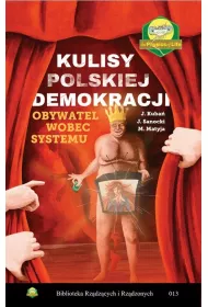 Kulisy polskiej demokracji Obywatel wobec systemu